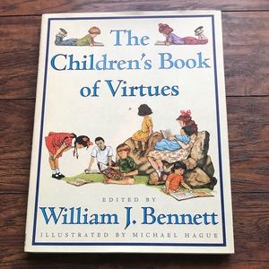 Book: The Children’s Book of Virtues by William Bennett